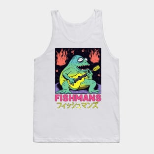 === Fishmans === Tank Top